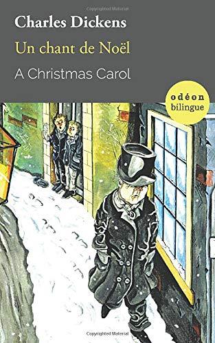 A Christmas Carol / Un chant de Noël: Bilingual Classic (English-French Side-by-Side) (Odéon Bilingue)