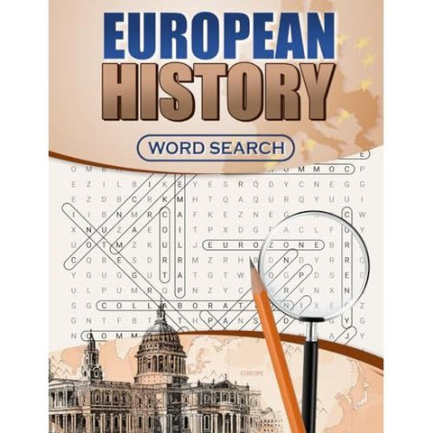 European History Word Search: Perfect For Adults, Seniors and Teens Learn All About European History. Gifts for Birthday, Special Occasion