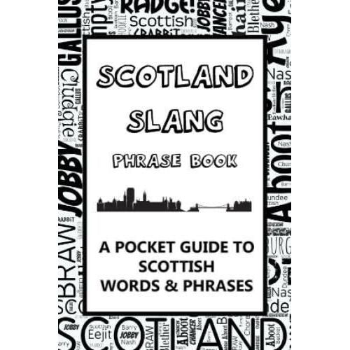 Scotland Slang Phrase Book. A Pocket Guide To Scottish Words & Phrases: A fun mini dictionary to learn yourself the Scottish dialect – humorous funny gift idea - The European Gift Store