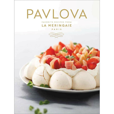 Pavlova: Favorite Recipes from La Meringaie, Paris - The European Gift Store